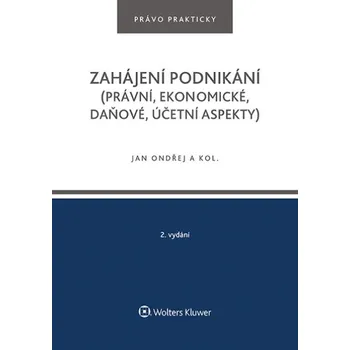 Zahájení podnikání (právní, ekonomické, daňové, účetní aspekty), 2. vydání