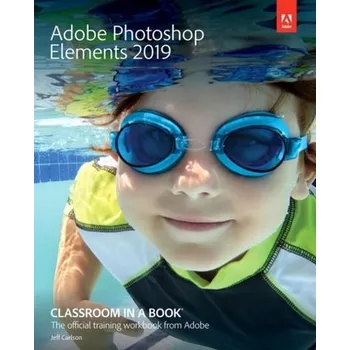 Adobe Photoshop Elements Classroom in a Book - Robert John Weston Evans