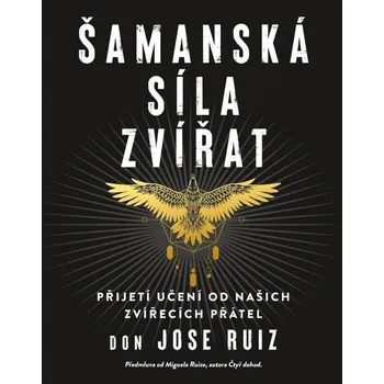 Šamanská síla zvířat: Přijetí učení od…