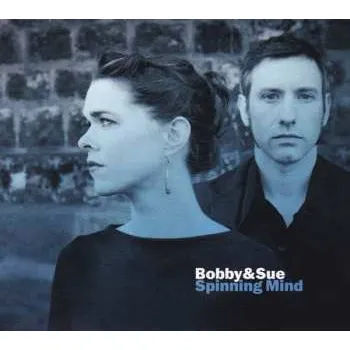 Zahraniční hudba CD Bobby & Sue: Spinning Mind 2016