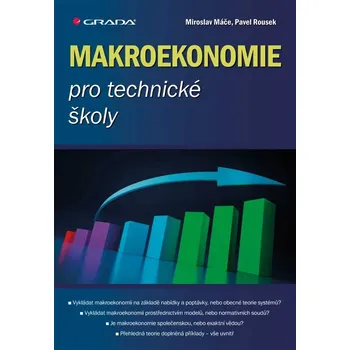 Kniha Makroekonomie pro technické školy - Miroslav Máče, Pavel Rousek (E-Kniha)