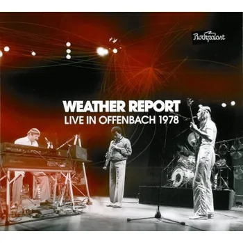 Zahraniční hudba Weather Report - Live In Offenbach 1978 (2CD, MIG80092)