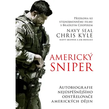 Americký sniper: Autobiografie nejúspěšnějšího odstřelovače amerických dějin - Chris Kyle a kol. (2021, brožovaná) Literární biografie Americký sniper: Autobiografie nejúspěšnějšího odstřelovače amerických dějin - Chris Kyle a kol. (2021, brožovaná)