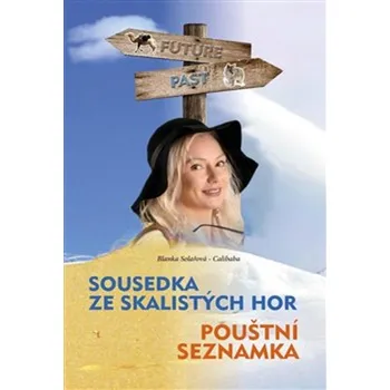 Sousedka ze Skalistých hor Pouštní seznamka - Blanka Solařová-Calibaba