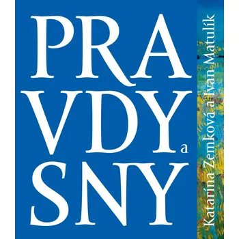 Poezie Pravdy a sny - Ivan Matulík