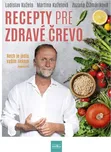 Recepty pre zdravé črevo - Ladislav…