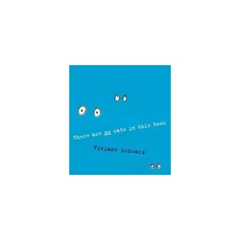 Kniha There Are No Cats in This Book - Schwarz, Viviane