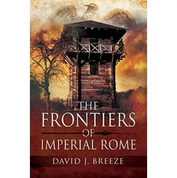 The Frontiers of Imperial Rome - Breeze, David J.; Dobson, Brian