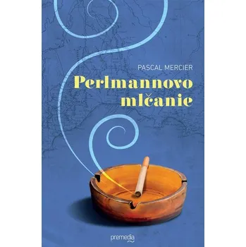 Kniha Perlmannovo mlčanie - Pascal Mercier (E-Kniha)