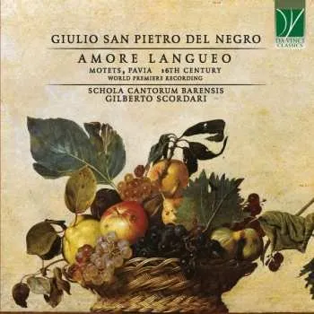 Zahraniční hudba CD Giulio San Pietro de' Negri: Amore Langueo (Motets, Pavia, 16th Century) 2022