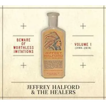 Zahraniční hudba CD Jeffrey Halford And The Healers: Beware Of Worthless Imitations, Vol. 1 2020 1999 2019