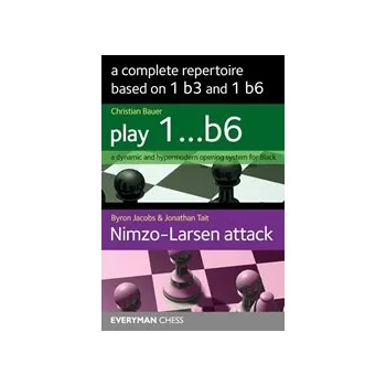 Šachy Kompletní repertoar založený na 1.b3 a 1.b6