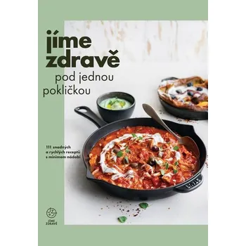 Kniha Jíme zdravě pod jednou pokličkou - Kolektiv autorů (E-Kniha)