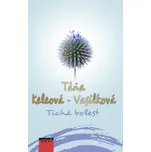 Tichá bolest - Táňa Keleová-Vasilková…