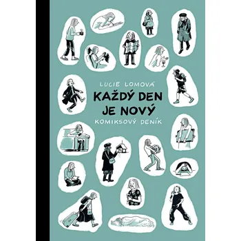 Každý den je nový: Komiksový deník -…