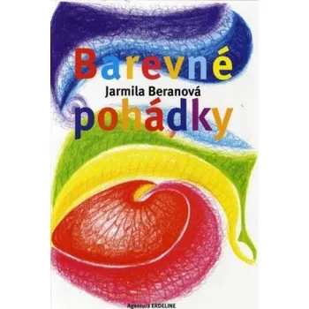 Pohádka Barevné pohádky - Jarmila Beranová (2003, brožovaná)