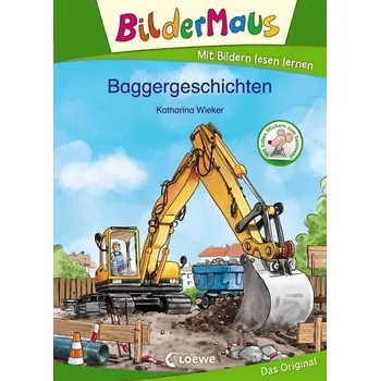 První čtění Bildermaus - Baggergeschichten - Wieker, Katharina