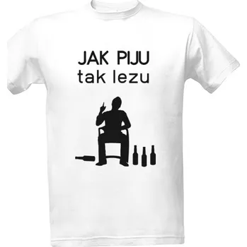 Tričko s potiskem Jak piju, tak lezu III - black pánské