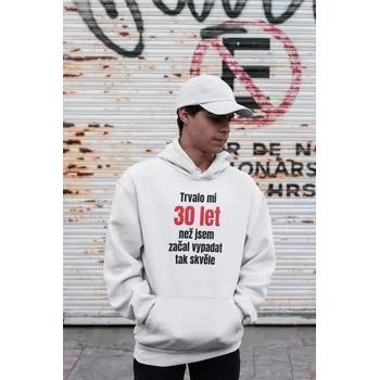 Pánská mikina Pánská mikina Trvalo mi 30 let Barva: Bíla, Velikost: 4XL