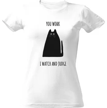 Dámské tričko Tričko s potiskem Damske triko s kockou You work, I watch and judge dámské