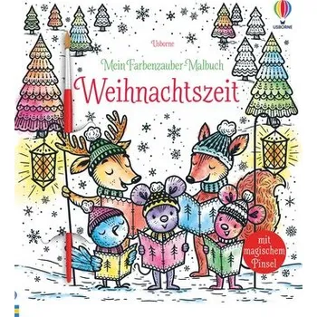 První čtění Mein Farbenzauber-Malbuch: Weihnachtszeit - Fiona Watt