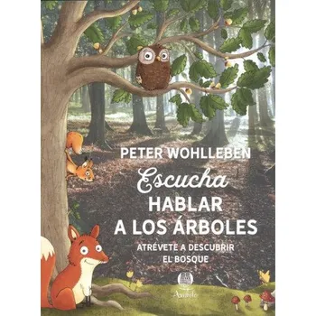 Příroda ESCUCHA HABLAR A LOS ÁRBOLES – PETER WOHLLEBEN (ES)