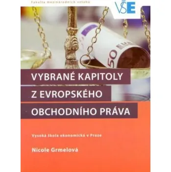 Vybrané kapitoly z evropského obchodního práva - Grmelová Nicole