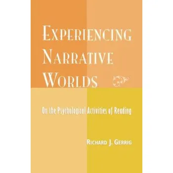 Experiencing Narrative Worlds – Richard J Gerrig (EN)