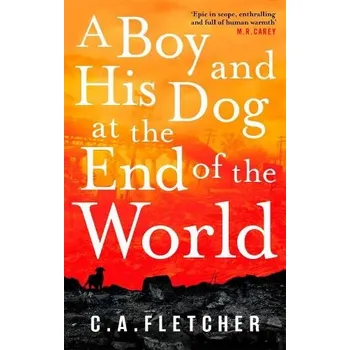 Cizí jazyk Boy and his Dog at the End of the World - Fletcher, C. A.