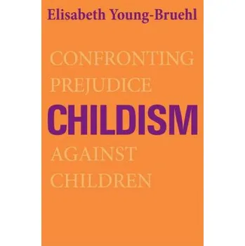 Umění Childism – Elisabeth Young Bruehl (EN)