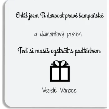 Podtácek Podtácek s potiskem Podtácek ti stačí