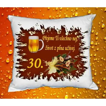 Polštář Polštář narozeniny MUŽI 30 let II