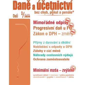 Daně a účetnictví bez chyb, pokut a penále 3/2024