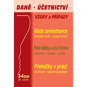 Daně, účetnictví, vzory a případy (3-4/2024)