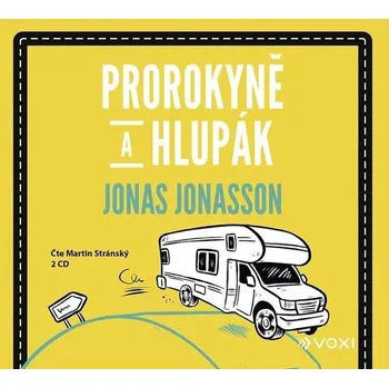 Prorokyně a hlupák - Jonas Jonasson (Médium CD)