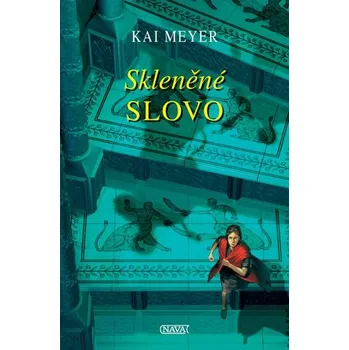 Skleněné slovo - Kai Meyer