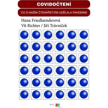 Covidočtení - Hana Friedlaenderová, Vít Richter, Jiří Trávníček