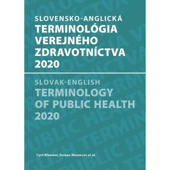 Slovensko-anglická terminológia verejného zdravotníctva 2020 - Elena Nováková, Mária Avdičová