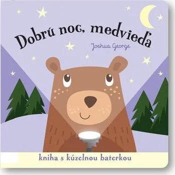 Dobrú noc, medvieďa! - Joshua George
