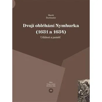 Dvojí obléhání Nymburka (1631 a 1634) - Marek Ďurčanský