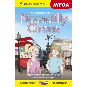 Anglický jazyk Adventure at Piccadilly Circus/Dobrodružství na Piccadilly Circus
