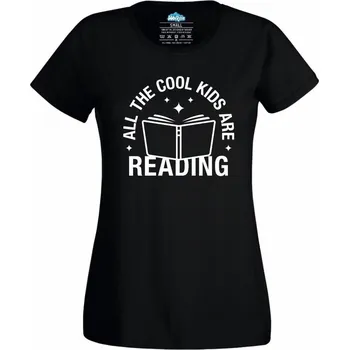 Dámské tričko Všechny Cool děti čtou (Skladem XS-4XL) (Velikost: 4XL, Barva: Černá)