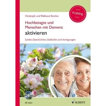 Hochbetagte und Menschen mit Demenz aktivieren - Frühling, m. Audio-CD - Borries, Waltraud