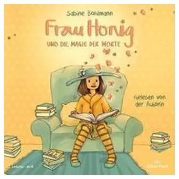 Frau Honig 04: Frau Honig und die Magie der Worte - Sabine Bohlmann