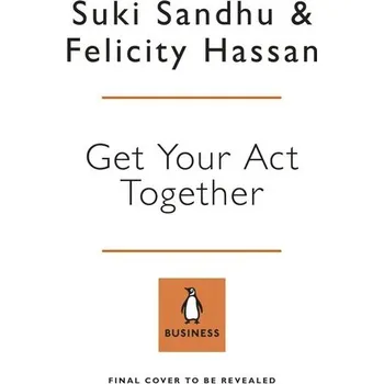 Učebnice How To Get Your Act Together - Sandhu, Suki