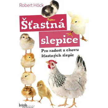 Chovatelství Šťastná slepice - Robert Höck