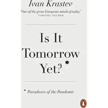 Učebnice Is It Tomorrow Yet? - Krastev, Ivan [EN] (2022, Měkká, Penguin Books Ltd (UK))