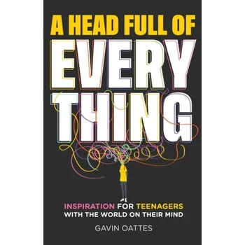 A Head Full of Everything - Oattes, Gavin