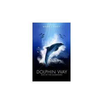 Cizojazyčná kniha Dolphin Way - Caney, Mark
