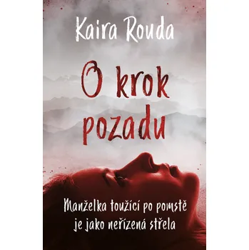 Beletrie pro dospělé O krok pozadu - Kaira Rouda